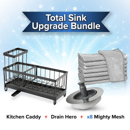 Total Sink Upgrade Bundle | x1 Kitchen Sink Caddy + x1 Drain Hero + x1 Mighty Mesh Pro